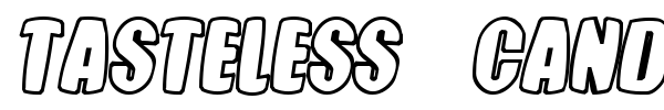 Tasteless  Candy font preview