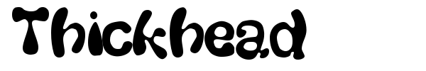 Thickhead font preview