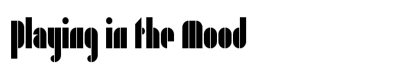 Playing in the Mood font