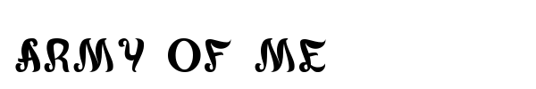 Army of me font