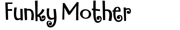 Funky Mother font