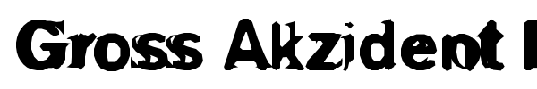 Gross Akzident Fucked font preview