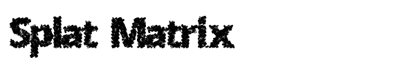 Splat Matrix font preview