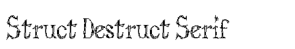 Struct Destruct Serif font