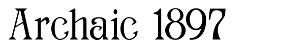 Archaic 1897 font