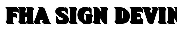 FHA Sign Devinne font