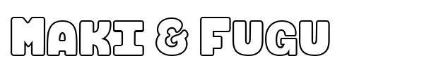 Maki & Fugu font