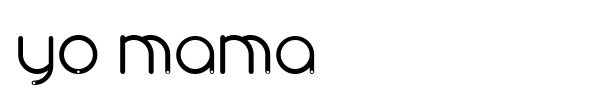 Yo Mama font