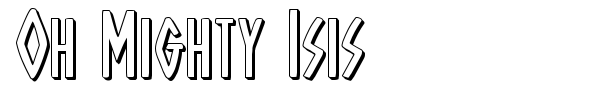 Oh Mighty Isis font preview