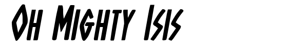 Oh Mighty Isis font preview