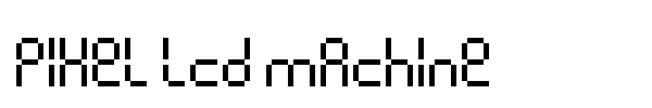 Pixel lcd machine font