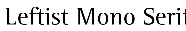 Leftist Mono Serif font preview