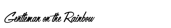 Gentleman on the Rainbow font
