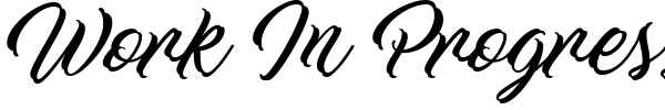 Work In Progress font