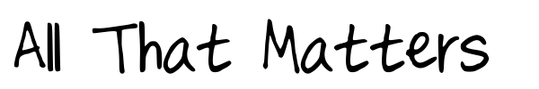 All That Matters font