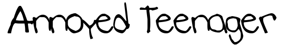 Annoyed Teenager font