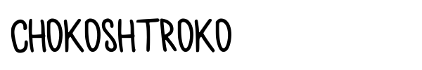 Chokoshtroko font