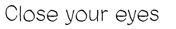 Close your eyes font