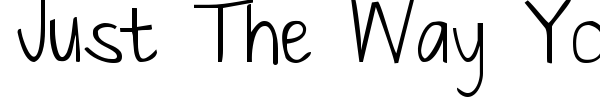 Just The Way You Are font preview