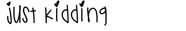 Just Kidding font preview
