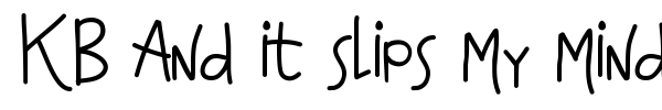 KB And it slips my mind font preview