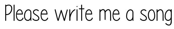 Please write me a song font