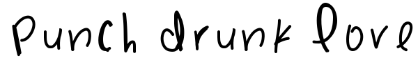 Punch Drunk Love font