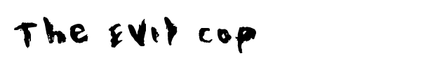 The Evil Cop font preview