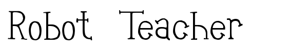 Robot Teacher font preview