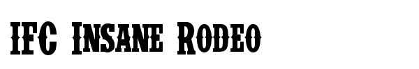 IFC Insane Rodeo font
