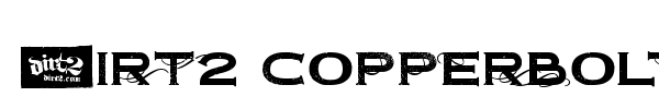 Dirt2 Copperbolt font