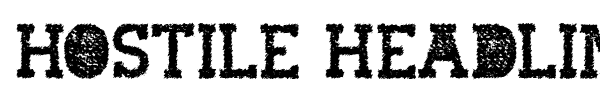 Hostile Headline font