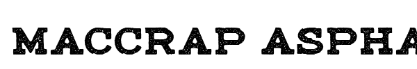 Maccrap Asphalt font