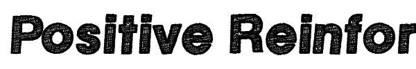 Positive Reinforcement font