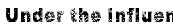 Under the influence font