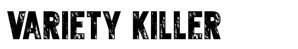 Variety killer font