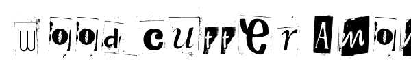 Woodcutter Anonymous part 2 font