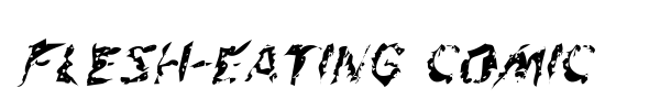 Flesh-Eating Comic font