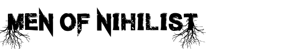 Men of Nihilist font preview