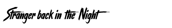 Stranger back in the Night font