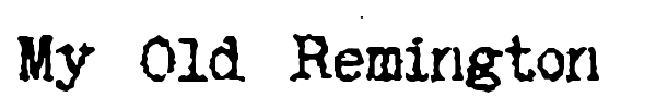 My Old Remington font preview