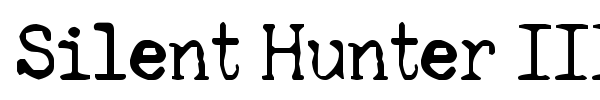 Silent Hunter III font