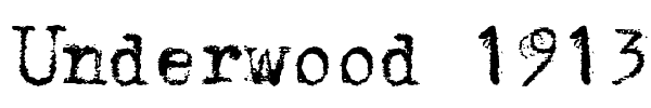 Underwood 1913 font
