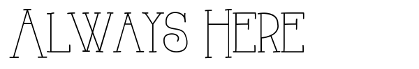 Always Here font