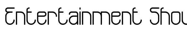 Entertainment Show font