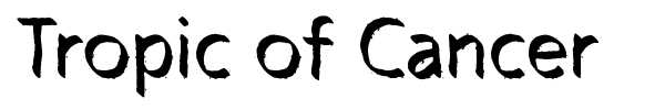 Tropic of Cancer font