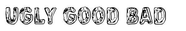Ugly Good Bad font preview