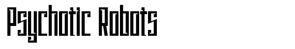 Psychotic Robots font