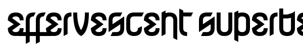 Effervescent Superbeings font