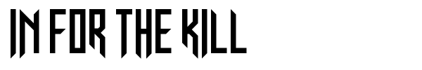 In for The Kill font